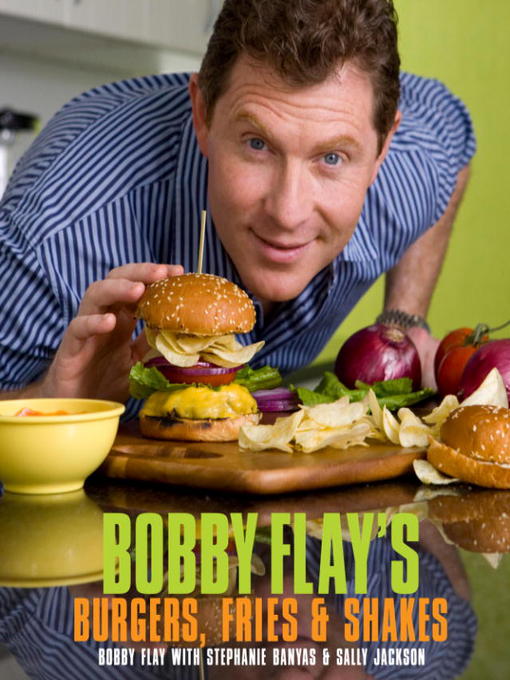 Title details for Bobby Flay's Burgers, Fries, and Shakes by Bobby Flay - Available